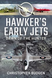 Hawker's early jets : dawn of the hunter cover image