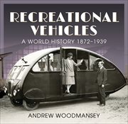 Recreational Vehicles : A World History 1872–1939 cover image