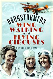 Barnstormers, Wing : Walking and Flying Circuses cover image