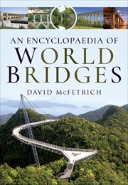 An Encyclopaedia of World Bridges cover image