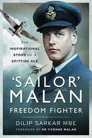 'Sailor' Malan - freedom fighter : the inspirational story of a spitfire ace cover image
