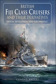 British Fiji Class Cruisers and their Derivatives cover image