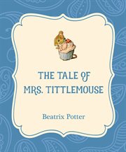 The Tale of Mrs. Tittlemouse cover image