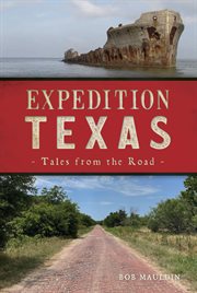 Expedition Texas : Tales from the Road cover image