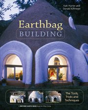 Earthbag Building : The Tools, Tricks and Techniques cover image