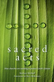 Sacred Acts : How Churches Are Working to Protect Earth's Climate cover image
