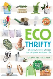 Ecothrifty : cheaper, greener choices for a happier, healthier life cover image