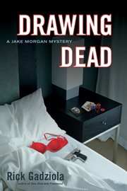 Drawing dead : a Jake Morgan mystery cover image