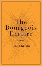 The bourgeois empire cover image
