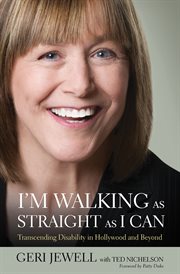 I'm walking as straight as I can : transcending disability in Hollywood and beyond cover image