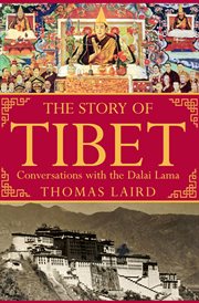 The story of Tibet : conversations with the Dalai Lama cover image
