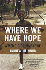 Where we have hope : a memoir of Zimbabwe cover image