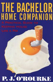 The bachelor home companion : a practical guide to keeping house like a pig cover image