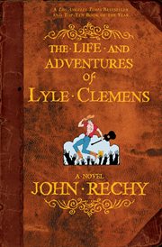 The life and adventures of Lyle Clemens : a novel cover image