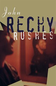Rushes : a novel cover image