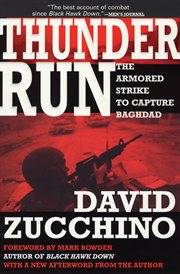 Thunder run : the armored strike to capture Baghdad cover image