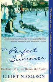 The perfect summer : England 1911, just before the storm cover image