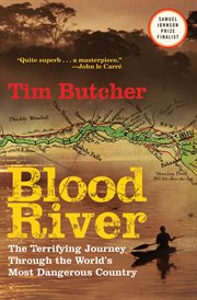 Blood river : the terrifying journey through the world's most dangerous country cover image
