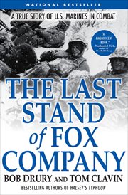The last stand of Fox Company : a true story of U.S. Marines in combat cover image