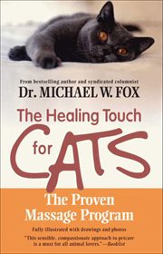 The Healing Touch for Cats : The Proven Massage Program cover image