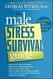 The Male Stress Survival Guide : Everything Men Need to Know cover image