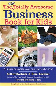 New Totally Awesome Business Book for Kids : New Totally Awesome cover image