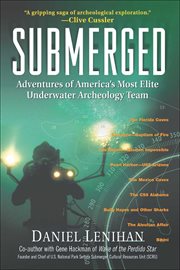 Submerged : Adventures of America's Most Elite Underwater Archeology Team cover image