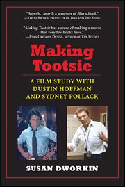 Making Tootsie : A Film Study with Dustin Hoffman and Sydney Pollack. Shooting Script cover image