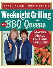 Weeknight Grilling With the BBQ Queens : Making Meals Fast and Fabulous cover image