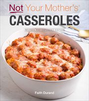 Not Your Mother's Casseroles : Not Your Mother's cover image