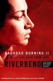 Baghdad burning II : more girl blog from Iraq cover image