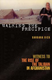 Walking the Precipice : Witness to the Rise of the Taliban in Afghanistan cover image
