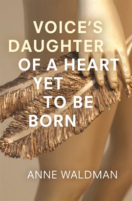 Cover image for Voice's Daughter of a Heart Yet To Be Born