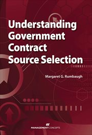 Understanding Government Contract Source Selection : The 9 Behaviors of Great Problem Solvers cover image