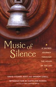 Music of Silence : A Sacred Journey Through The Hours Of The Day cover image