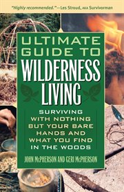 Ultimate guide to wilderness living cover image