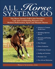 All Horse Systems Go : The Horse Owner's Full-color Veterinary Care And Conditioning Resource For Modern Performance, Sport cover image