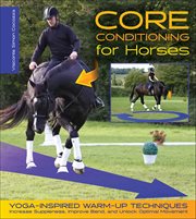 Core Conditioning for Horses : Yoga-inspired Warm-up Techniques cover image