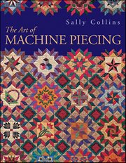 The Art of Machine Piecing cover image