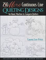 250 More Continuous Line Quilting Designs : For Hand, Machine & Longarm Quilters cover image
