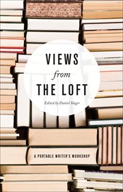 Views from the loft : a portable writer's workshop cover image