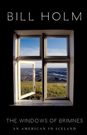 The windows of Brimnes : an American in Iceland cover image