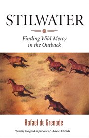 Stilwater : finding wild mercy in the Outback cover image