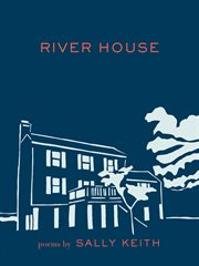 River house : poems cover image