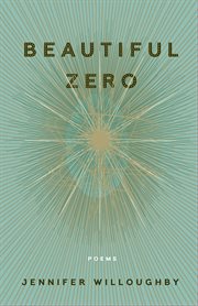 Beautiful zero : poems cover image