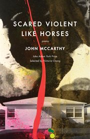 Scared violent like horses. Poems cover image