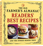 The old farmer's almanac: readers' best recipes and the stories behind them cover image