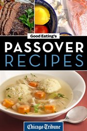 Good Eating's Passover recipes cover image