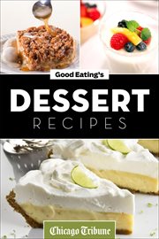 Good Eating's Dessert Recipes cover image