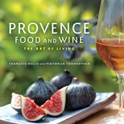 Provence food and wine : the art of living cover image